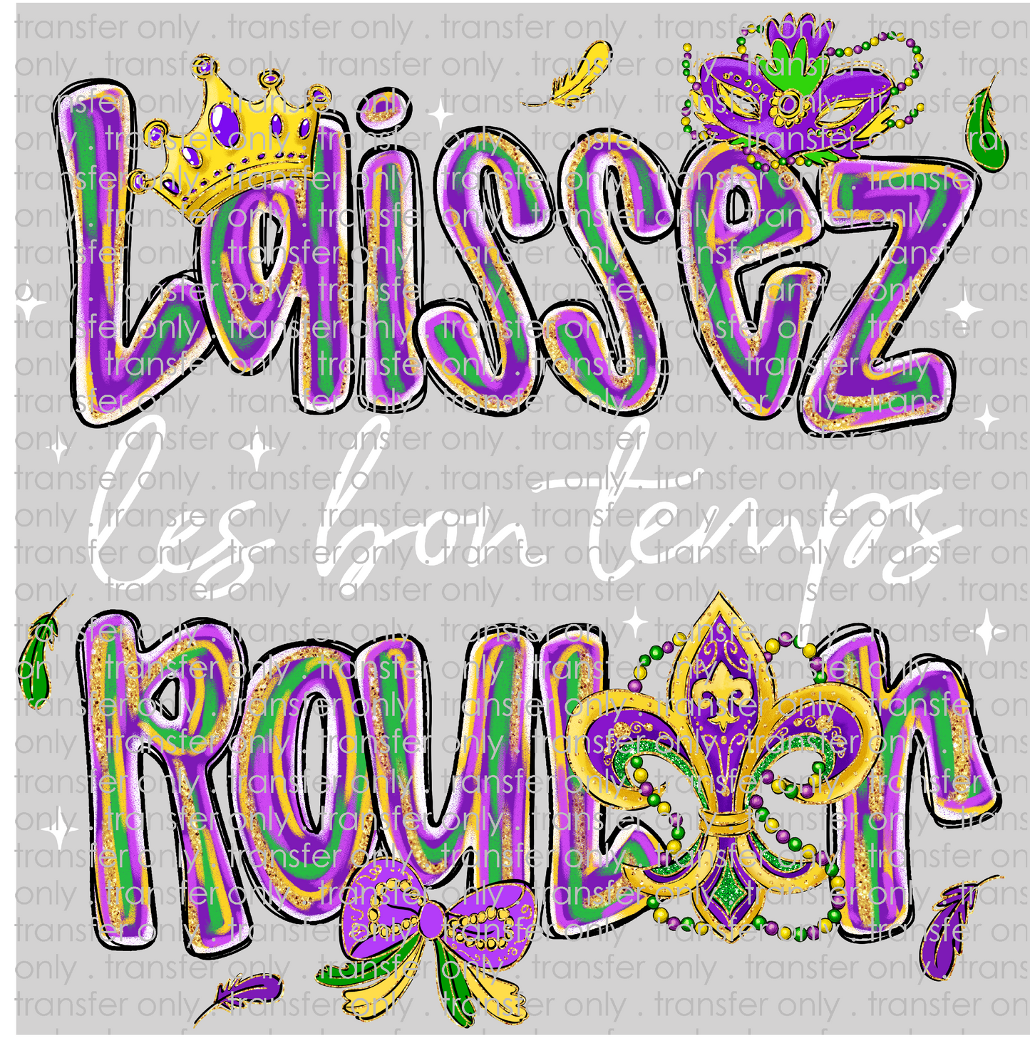 MG 135 Laissez Les Bon Temps Rouler White Words