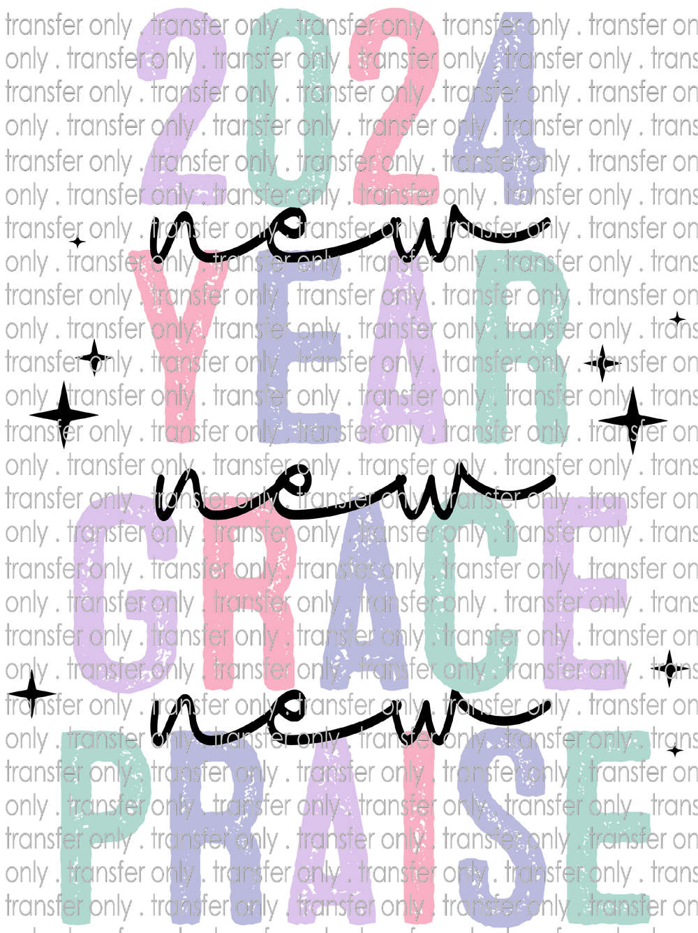 NYE 45 2024 Grunge New Year New Grace New Praise