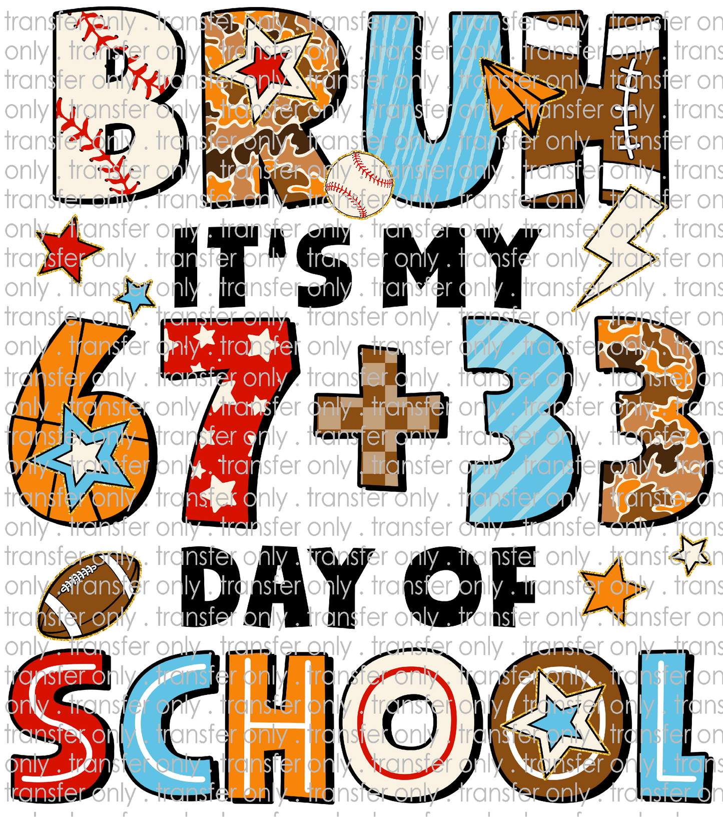 SCH 2309 Sports Bruh its My 67 + 33 Day of School