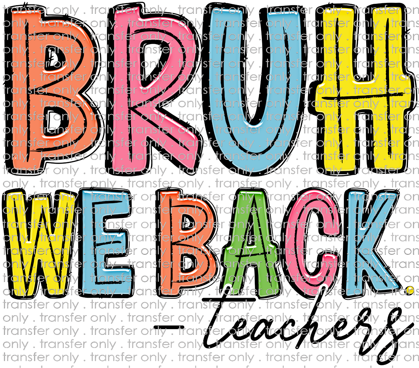 UVSCH 956 Bruh We Back-Teachers