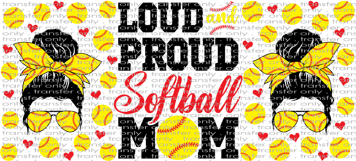 Spt Uv 112 Loud Proud Softball Mom Uv Dtf 16oz Wrap Taylored Vinyl