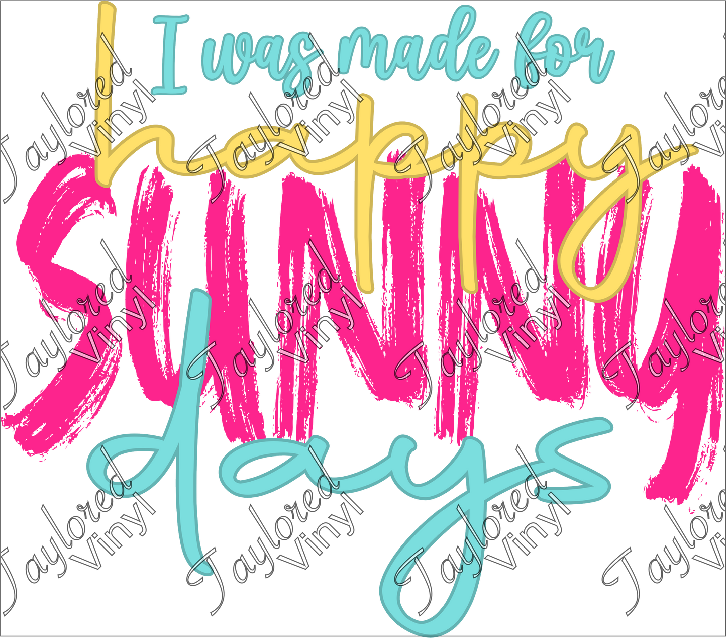 SUM 155 I Was Made For Happy Sunny Days