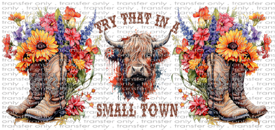 ANM UV 105 Highland Cow Try that in a Small Town UV DTF 16oz Wrap