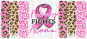 AWR UV 105 Nobody Fights Alone Breast Cancer Awareness UV DTF 16oz Wrap