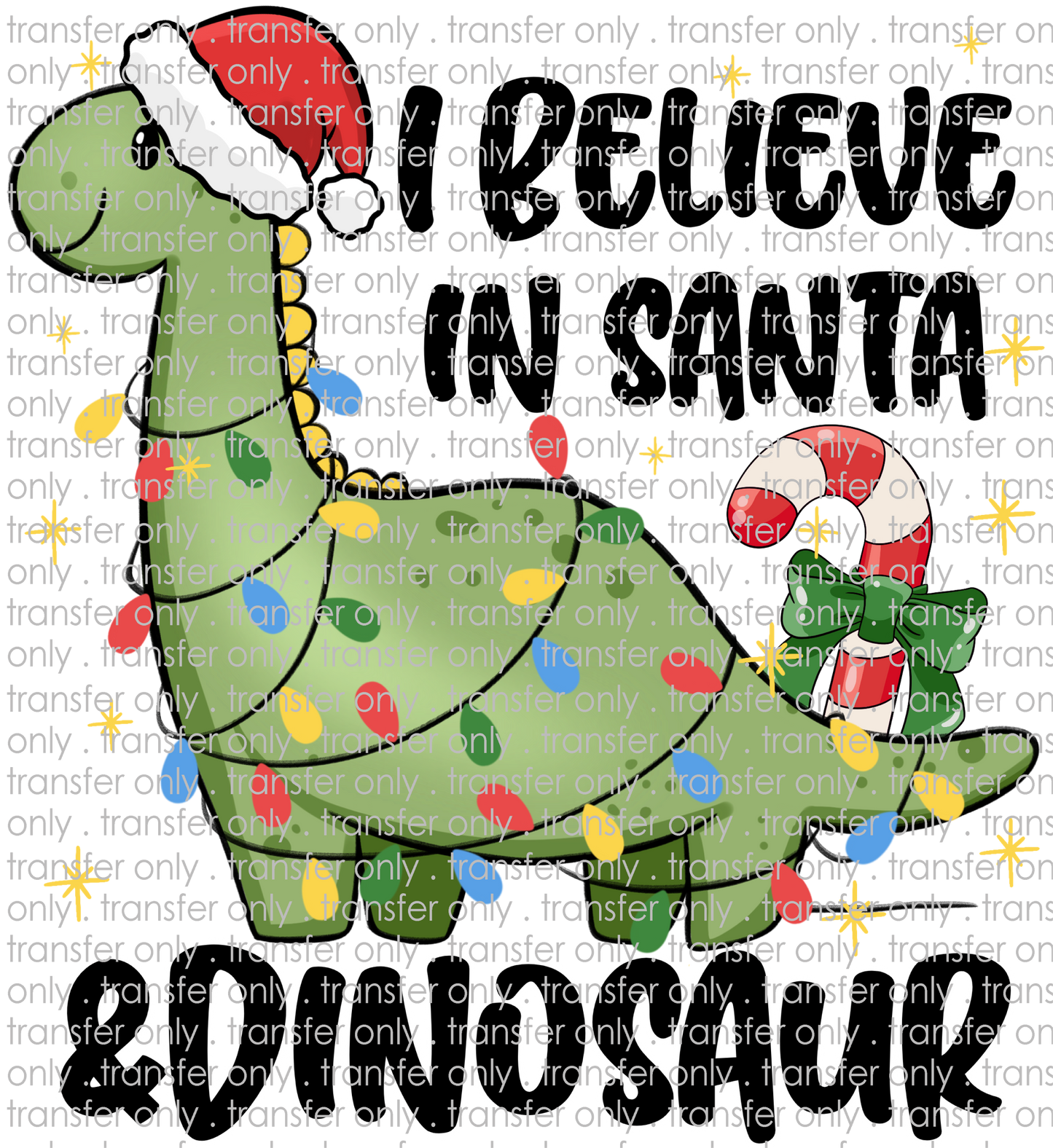 CHR 1256 I Believe in Santa and Dinosaurs