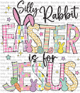 EST 177 Silly Rabbit Easter is for Jesus