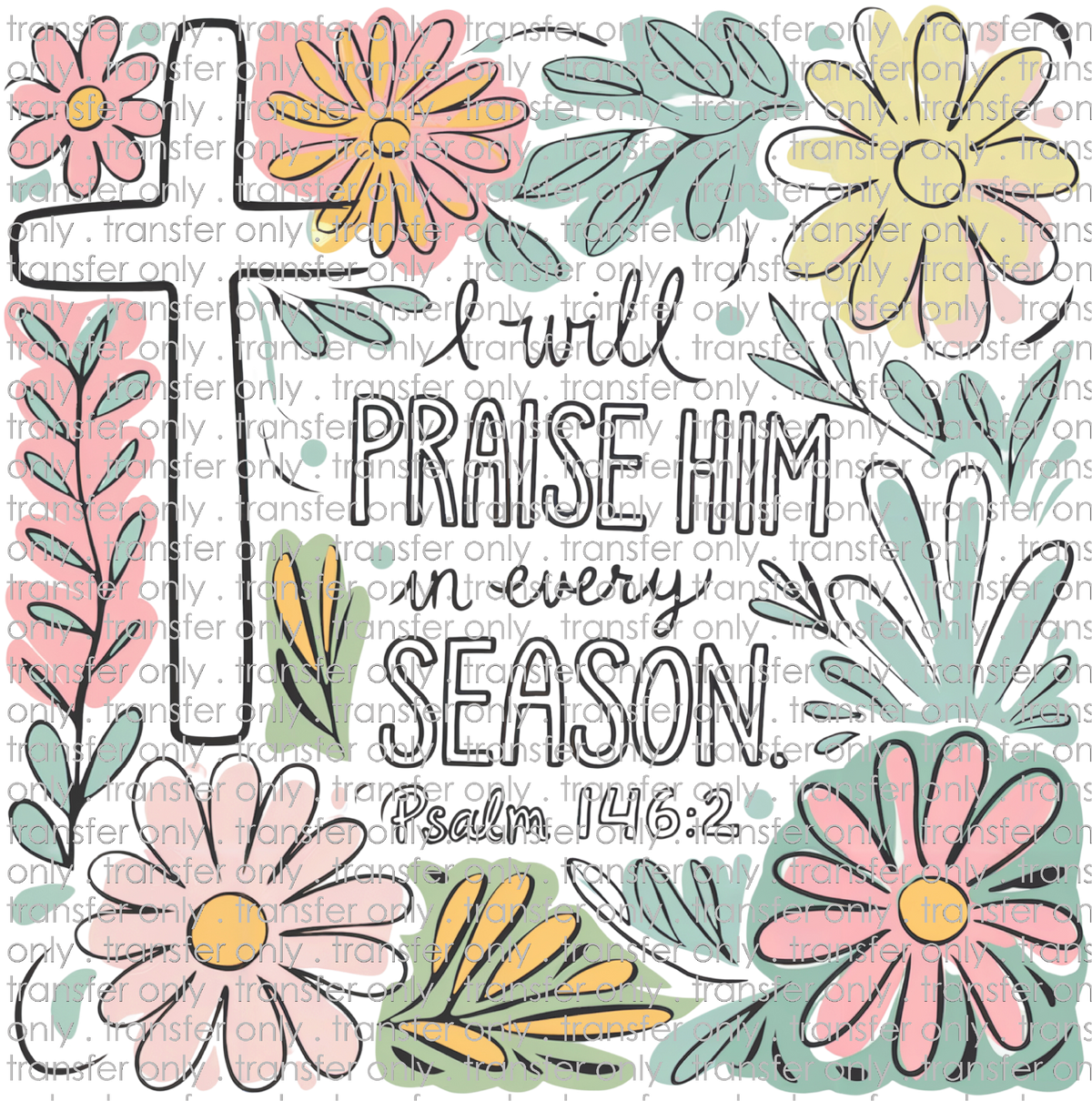 Spring Into Praise EST 224 I Will Praise Him Spring – Taylored Vinyl