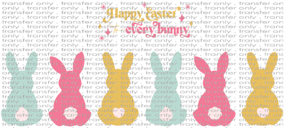 EST UV 118 Happy Easter to Every Bunny UV DTF 16oz Wrap