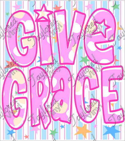 FAITH 249 Give Grace
