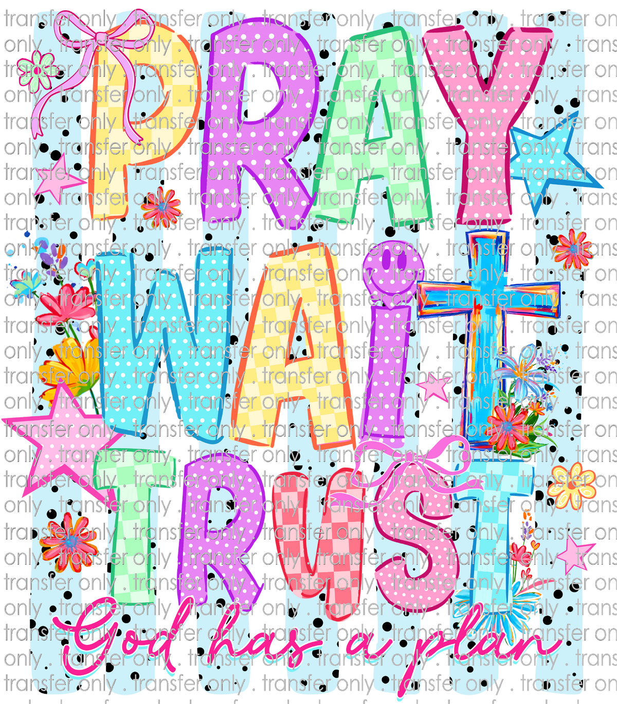 FAITH 253 Pray Wait Trust