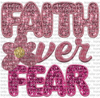 FAITH 97 Faith Over Fear Faux Glitter