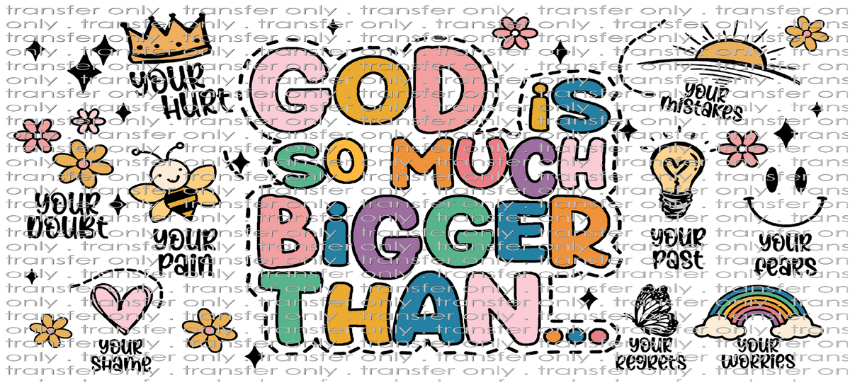 FAITH UV 104 God is Much Bigger Than UV DTF 16oz Wrap | Taylored Vinyl