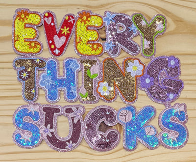 Every Thing Sucks- Chenille/Sequins Iron On Patch