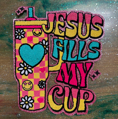 Jesus Fills My Cup - Chenille/Sequins Iron On Patch