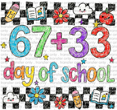 SCH 2300 I Survived 67 + 33 Days of School