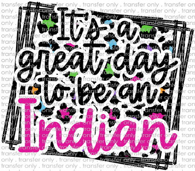 SCHMAS 444 Its a Great Day to be an Indian