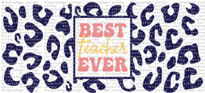 SCH UV 114 Best Teacher Ever Navy Leopard UV DTF 16oz Wrap