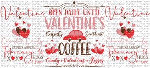 VAL UV 107 Open Daily Until Valentine's UV DTF 16oz Wrap