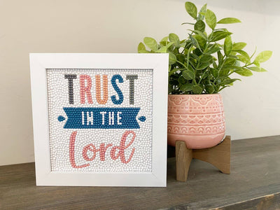 Trust in the Lord Diamond Art Kit