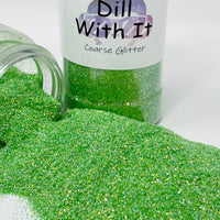 Dill With It - Coarse Glitter