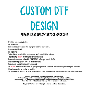 DTF Custom Design (Please Read Description Before Ordering