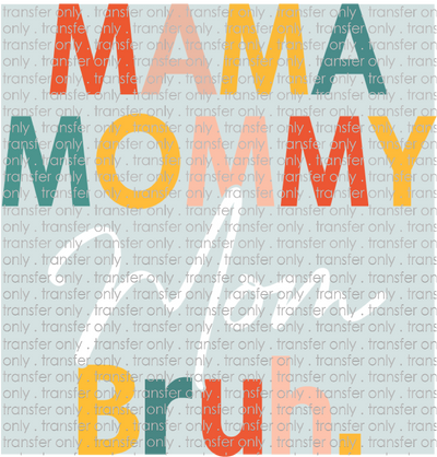 FAM 97 Colorful Mama Mommy Mom Bruh