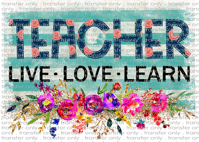 SCH 26 Teacher Live Love Learn Flowers