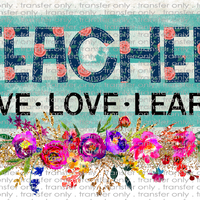 SCH 26 Teacher Live Love Learn Flowers