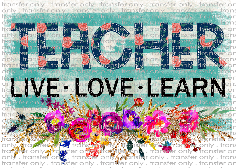 SCH 26 Teacher Live Love Learn Flowers