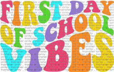 SCH 552 FIRST DAY OF SCHOOL VIBES COLOR