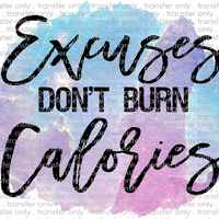 SPT 337 Excuses Don't Burn Calories