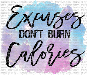 SPT 337 Excuses Don't Burn Calories