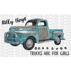 SW 8 Silly Boys Truck Are For Girls